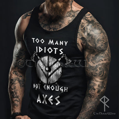 Viking Tank Top - Too Many Idiots Not Enough Axes, Norse Gym Wear