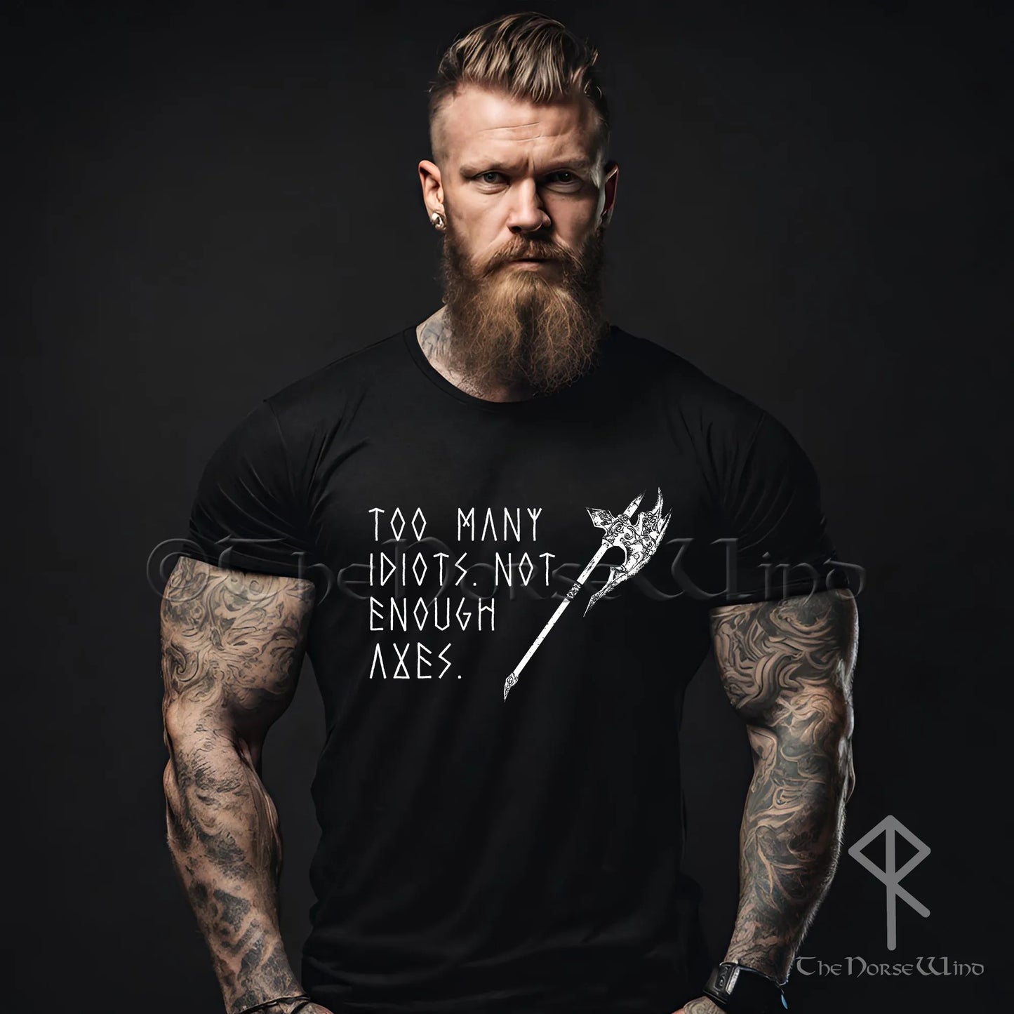 Too Many Idiots Not Enough Axes Viking T-Shirt - The Norse Wind