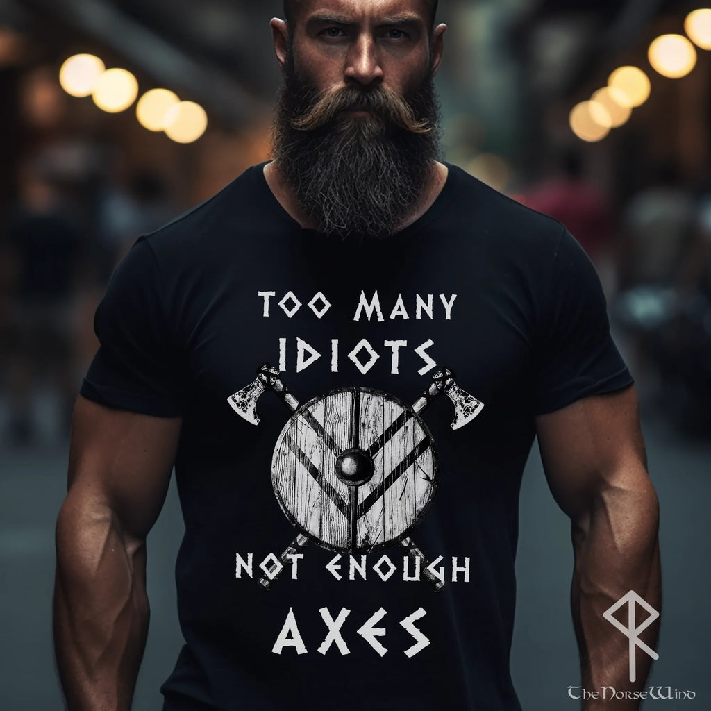 Viking T-Shirt < Too Many Idiots Not Enough Axes > Black Biker Tee - TheNorseWind