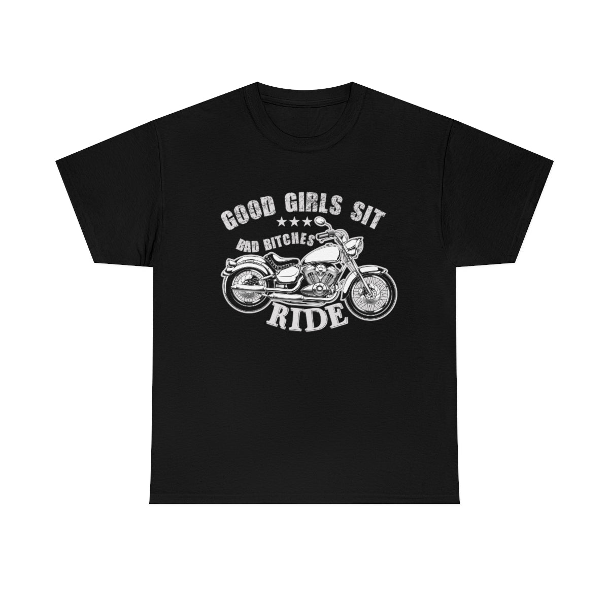 Motorcycle T-Shirt, Good Girls Sit Bad Bitches RIDE Tee, Funny Biker TShirt